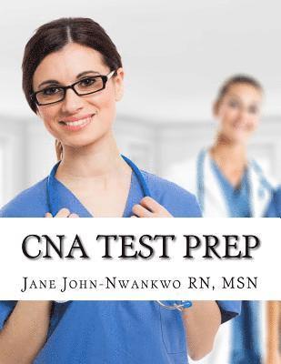 Msn Jane John-Nwankwo Rn - CNA Test Prep: Nurse Assistant Study Guide Review Book and Exam Practice Questions, Häftad