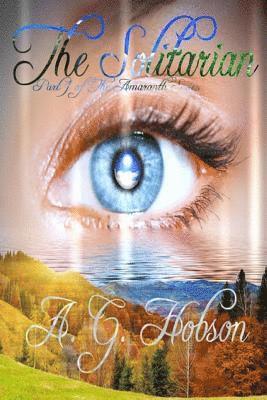 The Solitarian: Part 1 of the Amaranth Series