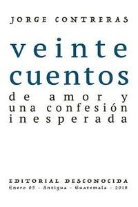 bokomslag veinte cuentos de amor y una confesión inesperada