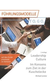 bokomslag Leadership Culture. Im Konsens zum Ziel in der Kuschelecke