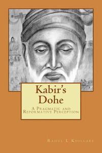 bokomslag Kabir's Dohe: A Pragmatic and Reformative Perception