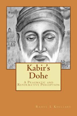 Kabir's Dohe: A Pragmatic and Reformative Perception 1