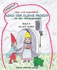 bokomslag Lesepilz - Koko Der Kleine Frosch: ...Bei Den Hoehlenzwergen