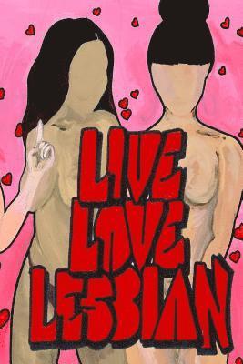 bokomslag Live Love Lesbian