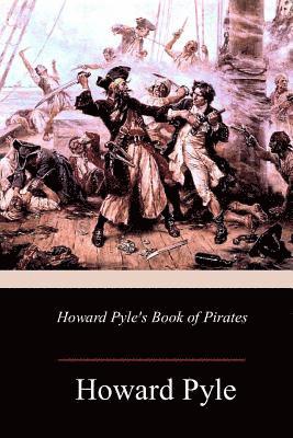 Howard Pyle's Book of Pirates 1