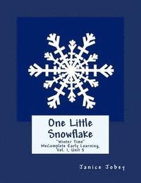 bokomslag One Little Snowflake: MeComplete Early Learning Program, Vol.1, Unit 5