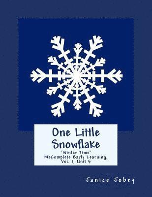 bokomslag One Little Snowflake: MeComplete Early Learning Program, Vol.1, Unit 5