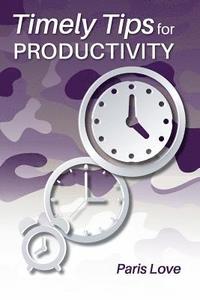 bokomslag Timely Tips for Productivity