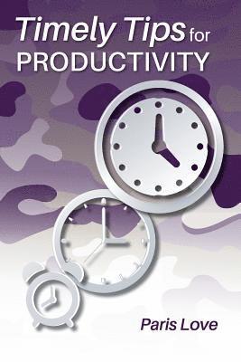 bokomslag Timely Tips for Productivity