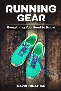 bokomslag Running Gear: Everything You Need to Know