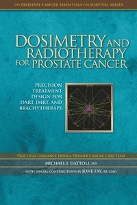 bokomslag Dosimetry and Radiotherapy for Prostate Cancer