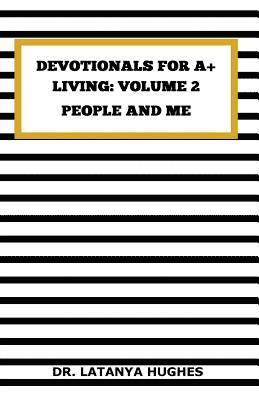 bokomslag Devotionals for A+ Living Volume 2: People and Me