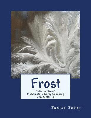 Frost: MeComplete Early Learning, Vol. 1, Unit 5 1