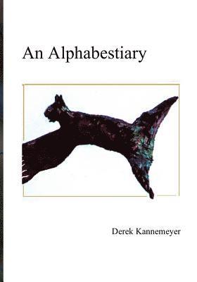 Derek Kannemeyer - An Alphabestiary, Häftad