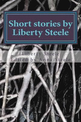 bokomslag Short stories by Liberty Steele: The Chair, Levi Saves The Day, Pigtopia