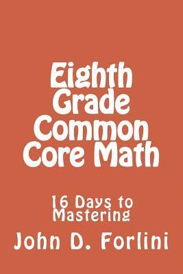 bokomslag Eighth Grade Common Core Math: 16 Days to Mastering