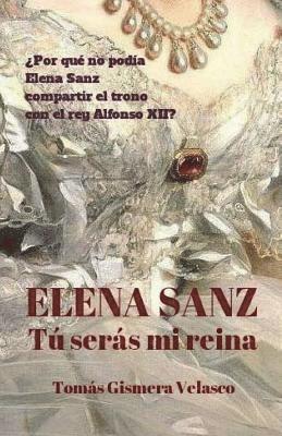 ELENA SANZ Tú serás mi reina 1