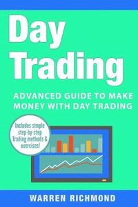 bokomslag Day Trading: Advanced Guide to Make Money with Day Trading