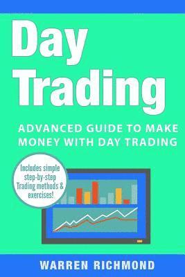 bokomslag Day Trading: Advanced Guide to Make Money with Day Trading