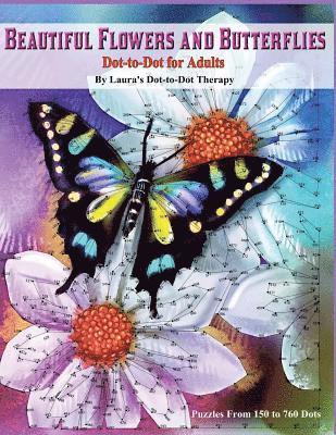 Beautiful Butterflies and Flowers Dot-to-Dot For Adults- Puzzles From 150 to 760 1