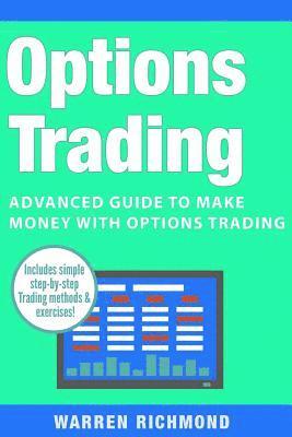 bokomslag Options Trading: Advanced Guide to Make Money with Options Trading