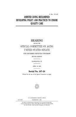 Assisted Living Reexamined: Developing Policy and Practices to Ensure Quality Care 1