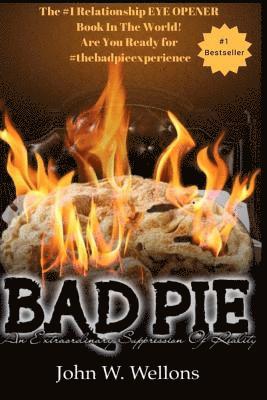 bokomslag Bad Pie: An Extraordinary Suppression Of Reality