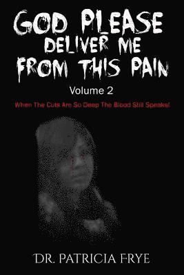 bokomslag "God Please Deliver Me From This Pain" Volume 2