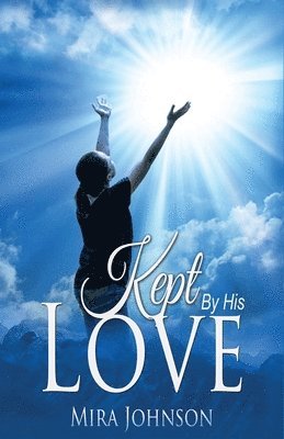 Kept: By His Love 1