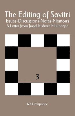 The Editing of Savitri: Issues-Discussions-Notes-Memoirs: A Letter from Jugal Kishore Mukherjee 1