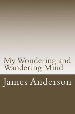 bokomslag My Wondering and Wandering Mind