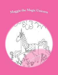 bokomslag Maggie the Magic Unicorn: Coloring Book