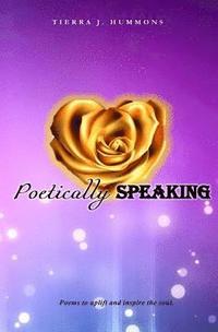 bokomslag Poetically Speaking