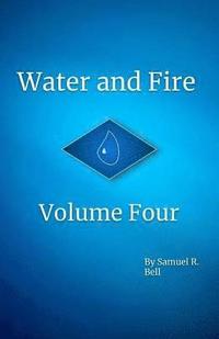 bokomslag Water and Fire Volume Four: Legacy of the Great Ocean