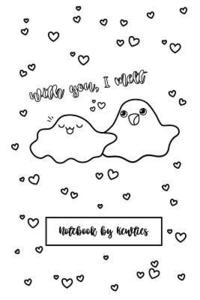 bokomslag With you, I melt- Punny Puddles Notebook (College Ruled): Kewties Coloring Covers