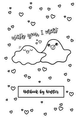 bokomslag With you, I melt- Punny Puddles Notebook (College Ruled): Kewties Coloring Covers