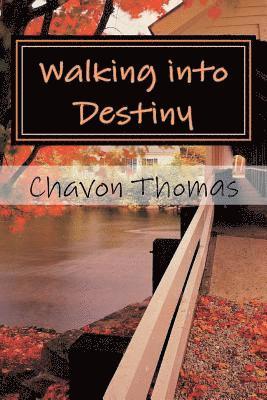 bokomslag Walking into Destiny: 30 Day Devotional