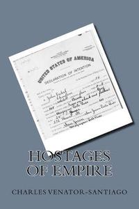 bokomslag Hostages of Empire: A Short History of the Extension of U.S. Citizenship to Puerto Rico, 1898-Present