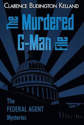 bokomslag The Murdered G-Man File