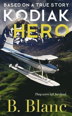 Kodiak Hero: Based on a True Story 1