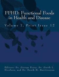 bokomslag Ffhd: Functional Foods in Health and Disease, Volume 7, Print Issue 12