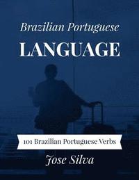 bokomslag Brazilian Portuguese Language: 101 Brazilian Portuguese Verbs