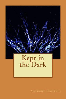 Kept in the Dark