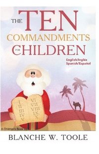 bokomslag The Ten Commandments for Children: English and Spanish