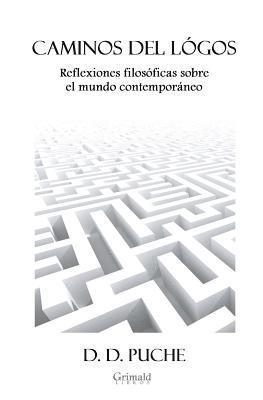 bokomslag Caminos del lógos: Reflexiones filosóficas sobre el mundo contemporáneo