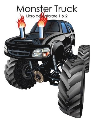 bokomslag Monster Truck Libro da Colorare 1 & 2