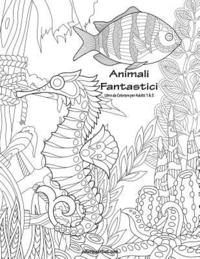 bokomslag Animali Fantastici Libro da Colorare per Adulti 1 & 2