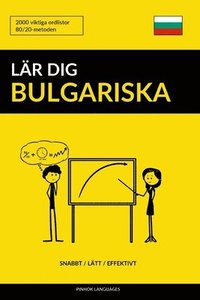 bokomslag Lr dig Bulgariska - Snabbt / Ltt / Effektivt
