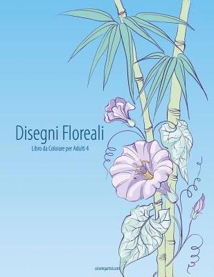 bokomslag Disegni Floreali Libro da Colorare per Adulti 4