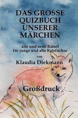 bokomslag Das grosse Quizbuch unserer Maerchen: fuer junge und alte Ratefuechse